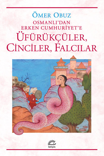 Osmanlı’dan Erken Cumhuriyet’e Üfürükçüler, Cinciler, Falcılar (Paperback)