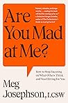 Are You Mad At Me...