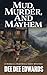 Mud, Murder, and Mayhem: A ...