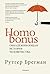 Homo Bonus. Обнадеживающая история человечества (Russian Edition)