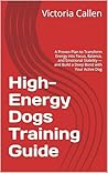 High-Energy Dogs ...