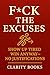 F*ck the Excuses: Show Up T...