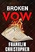 The Broken Vow: A Dark Psyc...
