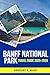 Banff National Park Travel ...