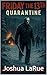 Quarantine by Joshua LaRue