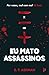 Eu Mato Assassinos (Psychological Thriller #1)