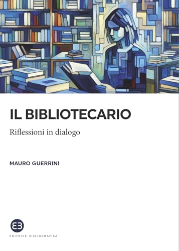 Il bibliotecario: Riflessioni in dialogo (Italian Edition)