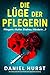 Die Lüge der Pflegerin: Ein süchtig machender Psychothriller voller unglaublicher Spannung (Die perfekte Pflegerin 2) (German Edition)