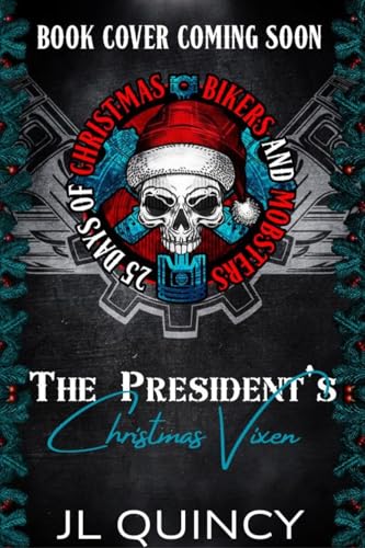 The President's Christmas Vixen: 25 Days of Christmas, Bikers & Mobsters (25 Days of Christmas: Bikers & Mobsters)