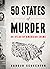 50 States of Murder: An Atlas of American Crime