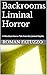 Backrooms Liminal Horror: A...