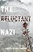 The Reluctant Nazi