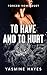 To Have And To Hurt (Forced Vows Duet Book 1)