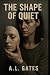 The Shape of Quiet