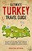 Ultimate Turkey Travel Guide by Christine Ricchini