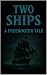 Two Ships by Kerry Stinnet Two Ships by Kerry Stinnet