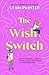 The Wish Switch