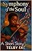 Symphony of the Soul: A Sho...