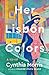 Her Lisbon Colors by Cynthia  Morris