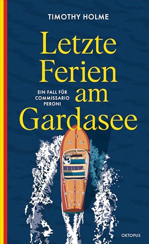 Letzte Ferien am Gardasee: Ein Fall für Commissario Peroni (German Edition)
