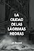 La Ciudad de las Lágrimas N...