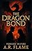 The Dragon Bond: A Dragon R...