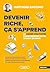 Devenir riche, ça s'apprend...