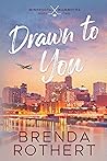 Drawn to You