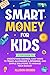 Smart Money For Kids by Allison Gruber