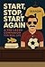 Start, Stop, & Start Again by Alicia  Johnson