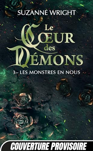 Le Coeur des démons, T3 : Les Monstres en nous