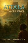 Atta'la: The Worl...