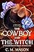 The Cowboy and The Witch by Christopher M. Mason