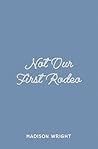 Book cover for Not Our First Rodeo: A Marriage in Trouble, Accidental Pregnancy Cowboy Romance (Lucky Stars Ranch is Calling Book 1)