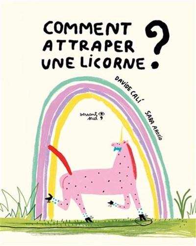 Comment attraper une licorne ? (Hardcover)