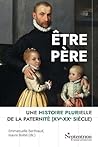 Être père: Une hi...