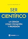 Ser científico: L...