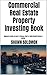 Commercial Real Estate Property Investing Book by Shawn Solomon