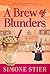 A Brew of Blunders by Simone Stier