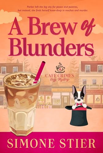 A Brew of Blunders: A Cafe Crimes Cozy Mystery Book 9 (A Cafe Crimes Cozy Mystery Series)