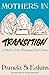 Mothers in transition: A st...