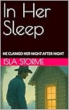 In Her Sleep: HE ...