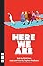 Here We Are (NHB Modern Plays)