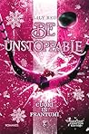 Be Unstoppable. C...