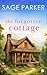 The Forgotten Cottage by Sage Parker