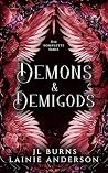 Demons & Demigods...