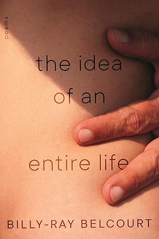 The Idea of an Entire Life: Poems