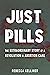 Just Pills: The Extraordinary Story of a Revolution in Abortion Care