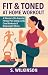 Fit & Toned at Home Workout...
