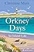 Orkney Days: An Island Life